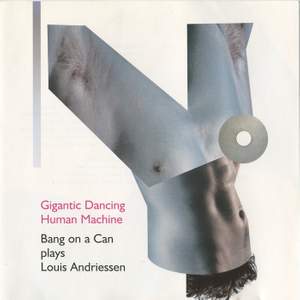 Louis Andriessen: Gigantic Dancing Human Machine Product Image