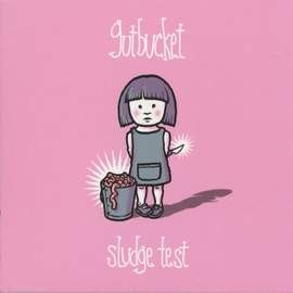 Gutbucket: Sludge Test