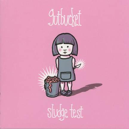 Gutbucket: Sludge Test