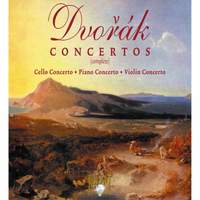 Dvorak: The Concertos (Complete)
