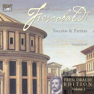 Frescobaldi Edition Volume 1 - Toccatas and Partitas
