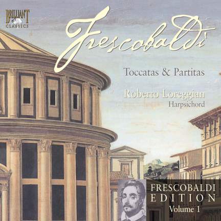 Frescobaldi Edition Volume 1 - Toccatas and Partitas