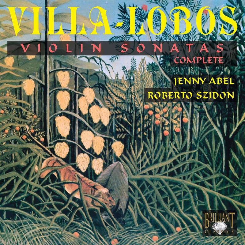 Heitor Villa-Lobos: Complete Violin Sonatas - Naxos: 8574310 - CD