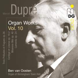 Dupré - Complete Organ Works Volume 10