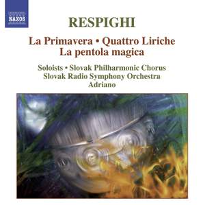 Respighi - La Primavera & Quattro Liriche