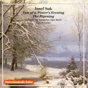 Suk - The Ripening & Tale of a Winter's Evening