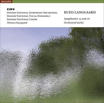 Langgaard - Symphonies Nos. 15 and 16