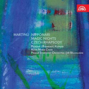 Martinu: Nipponari, Magic Nights & Czech Rhapsody