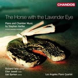 Stephen Hartke - The Horse with the Lavender Eye
