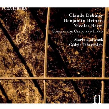 Debussy, Britten & Bacri - Cello Sonatas