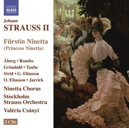Strauss, J, II: Fürstin Ninetta (Princess Ninetta)