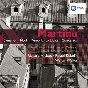 Martinu - Symphony No. 4, Memorial to Lidice & Concertos