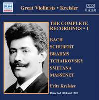 Kreisler: The Complete Recordings Volume 1