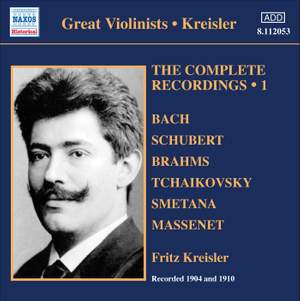 Kreisler: The Complete Recordings Volume 1