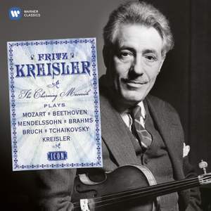 Fritz Kreisler: The Charming Maverick