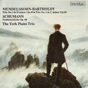 Mendelssohn: Piano Trios Nos. 1 & 2 and Schumann: Fantasiestücke