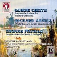 Guirne Creith, Richard Arnell & Thomas Pitfield - Violin Concertos