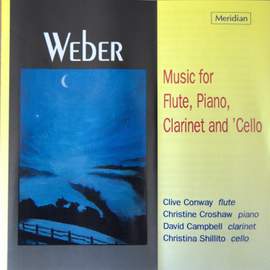 Weber: Music for Flute, Piano, Clarinet and Cello