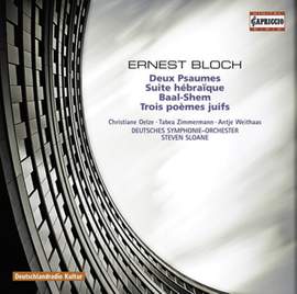Bloch - Two Psalms & Suite Hébraïque