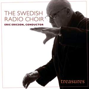 Eric Ericson and the Swedish Radio Choir - Treasures