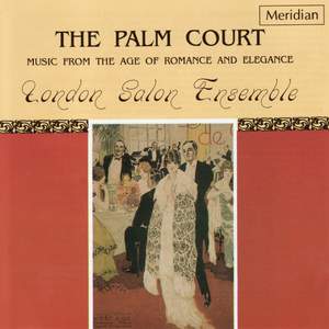 The Palm Court: Music From The Age Of Romance And Elegance.