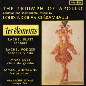 The Triumph of Apollo: Cantatas & instrumental music by Louis-Nicolas Clérambault