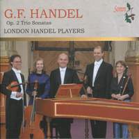 Handel: Trio Sonatas (6), Op. 2