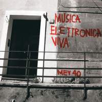 Musica Elettronica Viva (MEV) - MEV 40 (1967-2007)