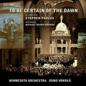 Paulus: To Be Certain of the Dawn
