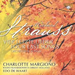 Strauss - Four Last Songs & Orchestral Songs