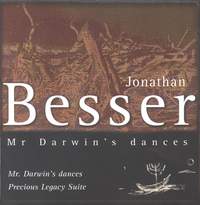 Besser: Mr Darwin's dances & Precious Legacy