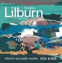 Douglas Lilburn: Complete Electro Acoustic Works