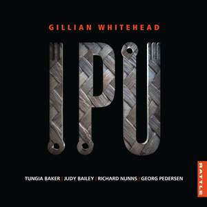 Whitehead, Gillian: Ipu