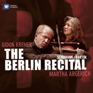 Martha Argerich & Gidon Kremer - Live in Berlin