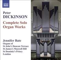 Peter Dickinson - Complete Solo Organ Works