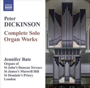 Peter Dickinson - Complete Solo Organ Works