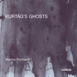 Kurtág: Kurtág‘s Ghosts