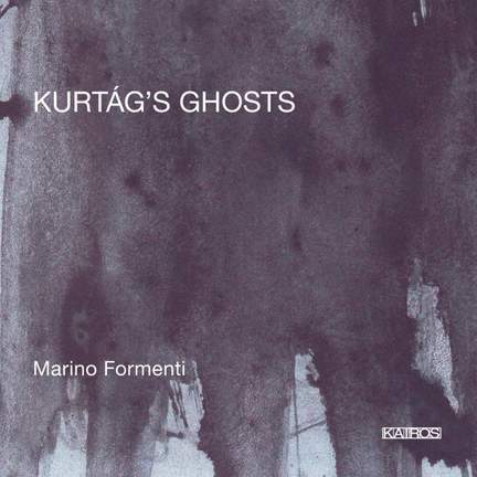 Kurtág: Kurtág‘s Ghosts