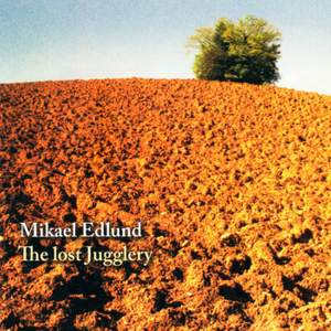Mikael Edlund - The Lost Jugglery