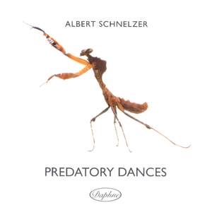 Albert Schnelzer - Predatory Dances