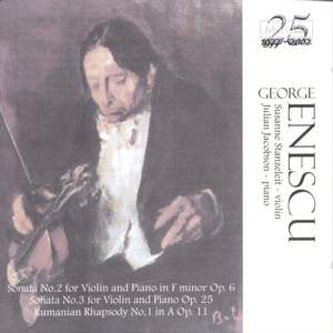 Enescu: Romanian Rhapsody, Violin Sonatas Nos. 2 & 3