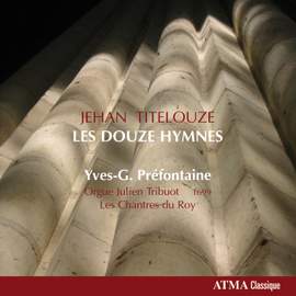Titelouze - Works for organ and plainchant
