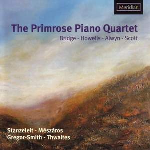 Bridge: Phantasy, Alwyn: Rhapsody, Howells & Scott: Piano Quartets