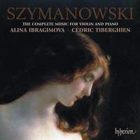 Szymanowski - The Complete Music for Violin & Piano