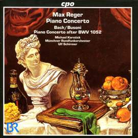 Reger & Bach - Piano Concertos