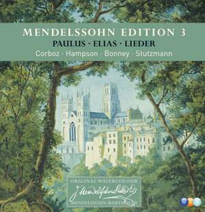 Mendelssohn Edition, Vol. 3 – Oratorios & Song