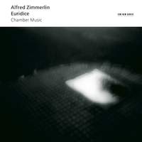 Alfred Zimmerlin - Euridice (Chamber Music)