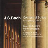 J S Bach: Orchestral Suites for a Young Prince