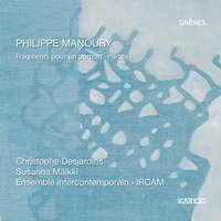 Manoury - Fragments for a portrait & Partita I