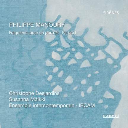 Manoury - Fragments for a portrait & Partita I